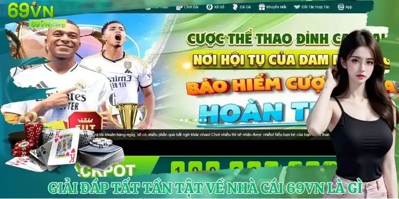 Giải đáp tất tần tật về nhà cái 69VN là gì