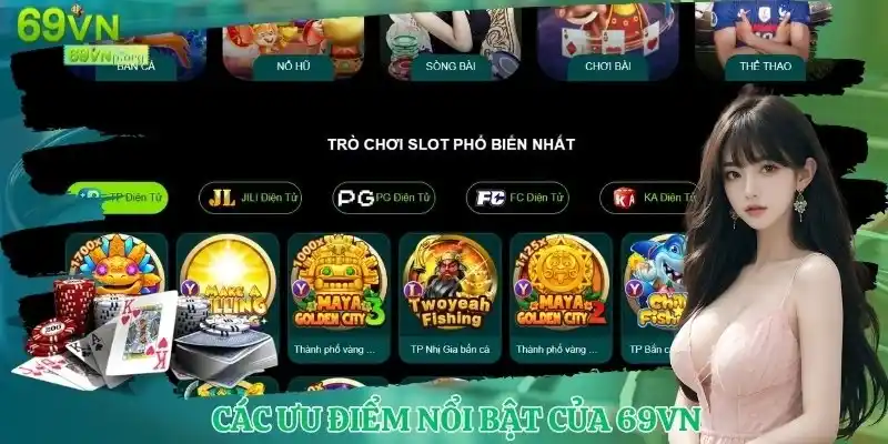 Giải thích các ưu điểm nổi bật của 69VN là gì