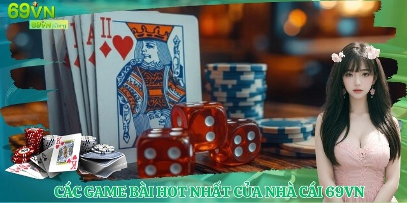 Các game hot nhất của nhà cái 69VN