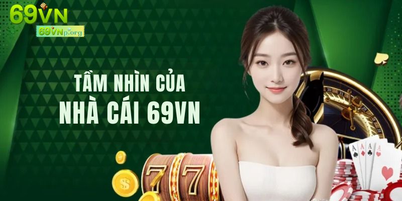 Giới thiệu 69VN tầm nhìn mới mẻ