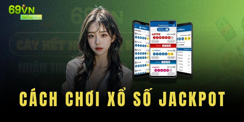 Cách chơi của hình thức XS Jackpot