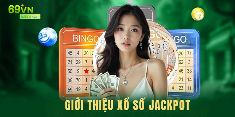 Giới thiệu Xổ số Jackpot